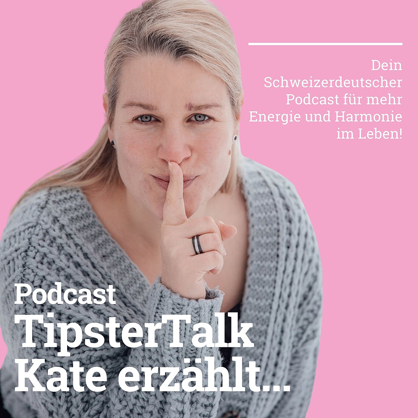 TipsterTalk – Kate erzählt... Dein Schweizerdeutscher Podcast für mehr Energie & Harmonie im Leben!