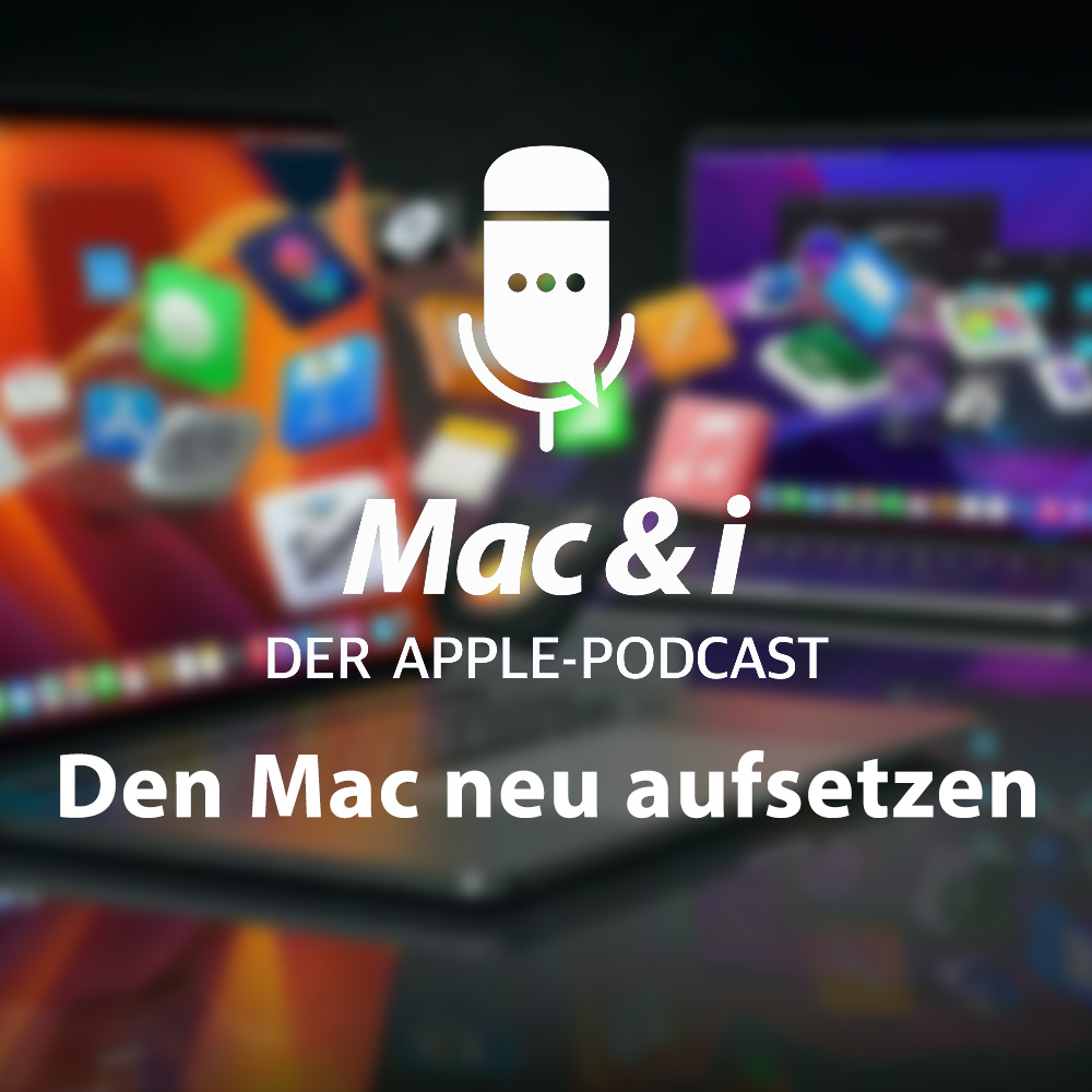 Mac & i - der Apple-Podcast