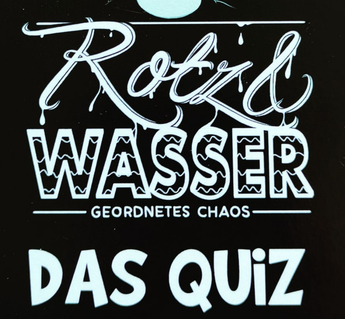 rotz + wasser