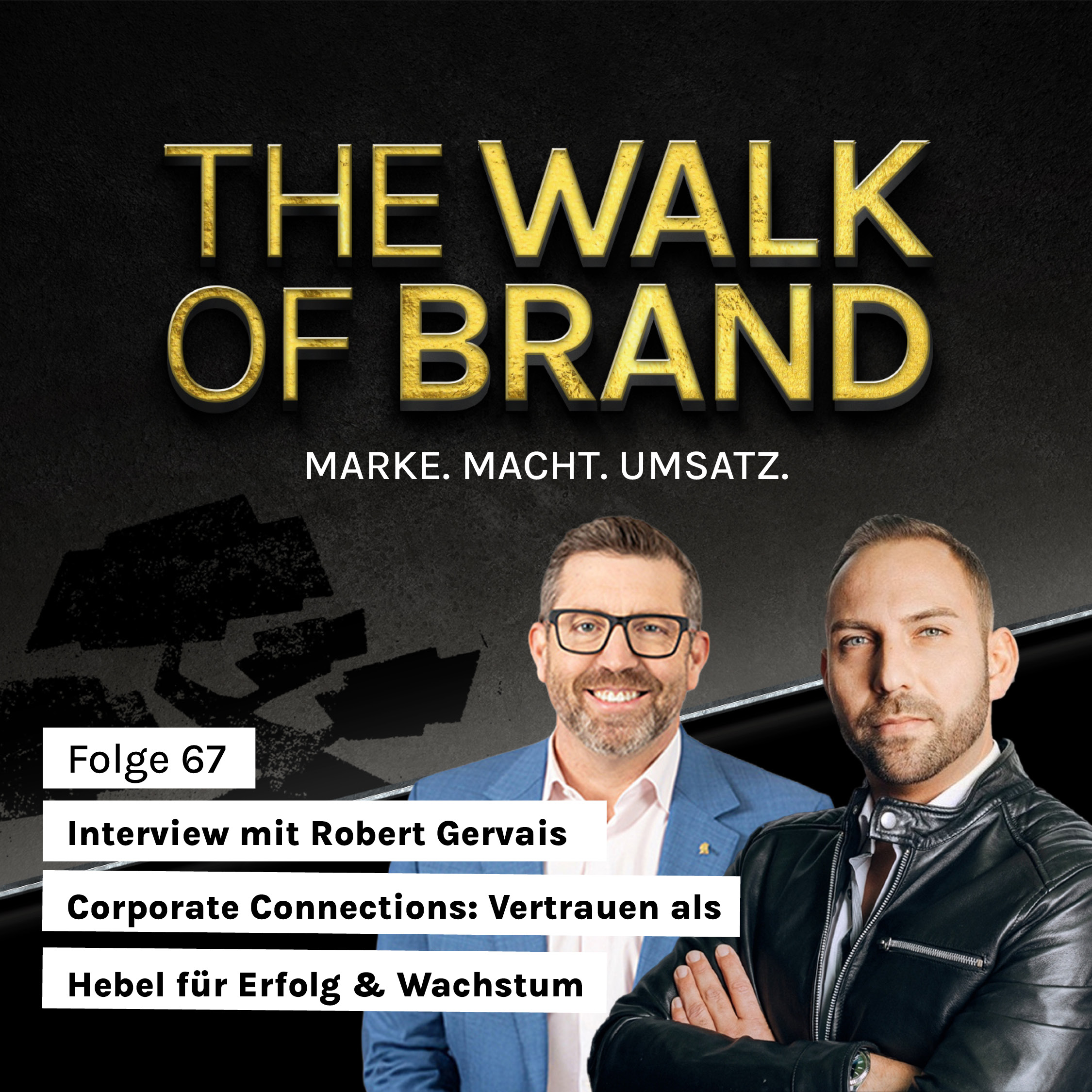 #67 Interview Robert Gervais | Corporate Connections: Vertrauen als Hebel für Erfolg & Wachstum episode artwork