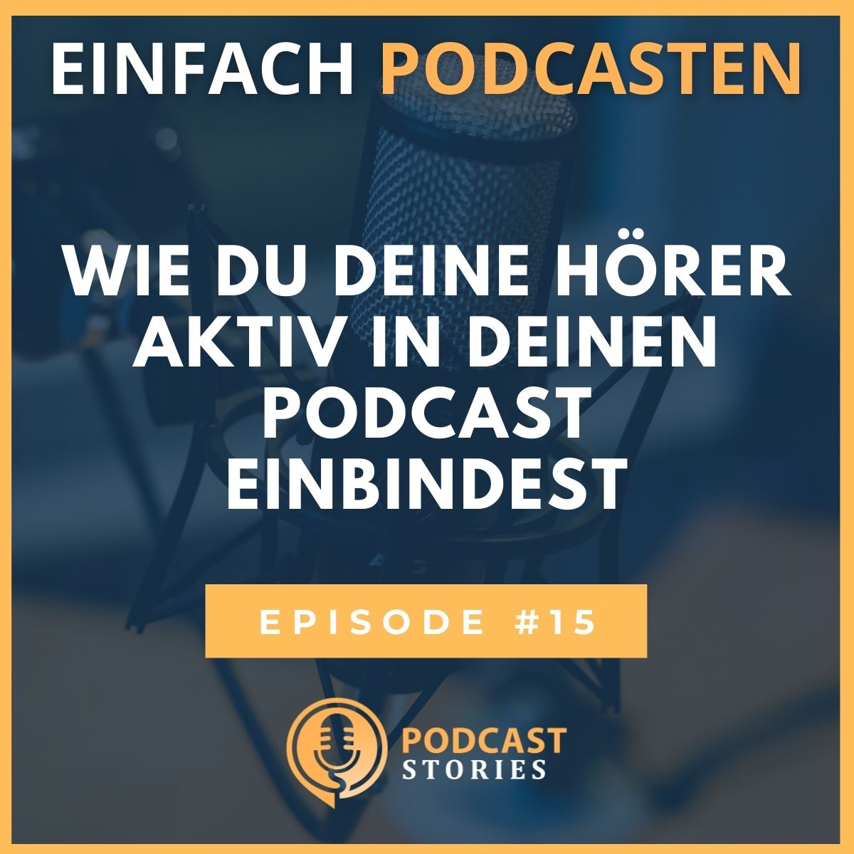 Einfach Podcasten - Mache als Coach, Berater oder Dienstleister deinen Podcast zum Kundenmagnet