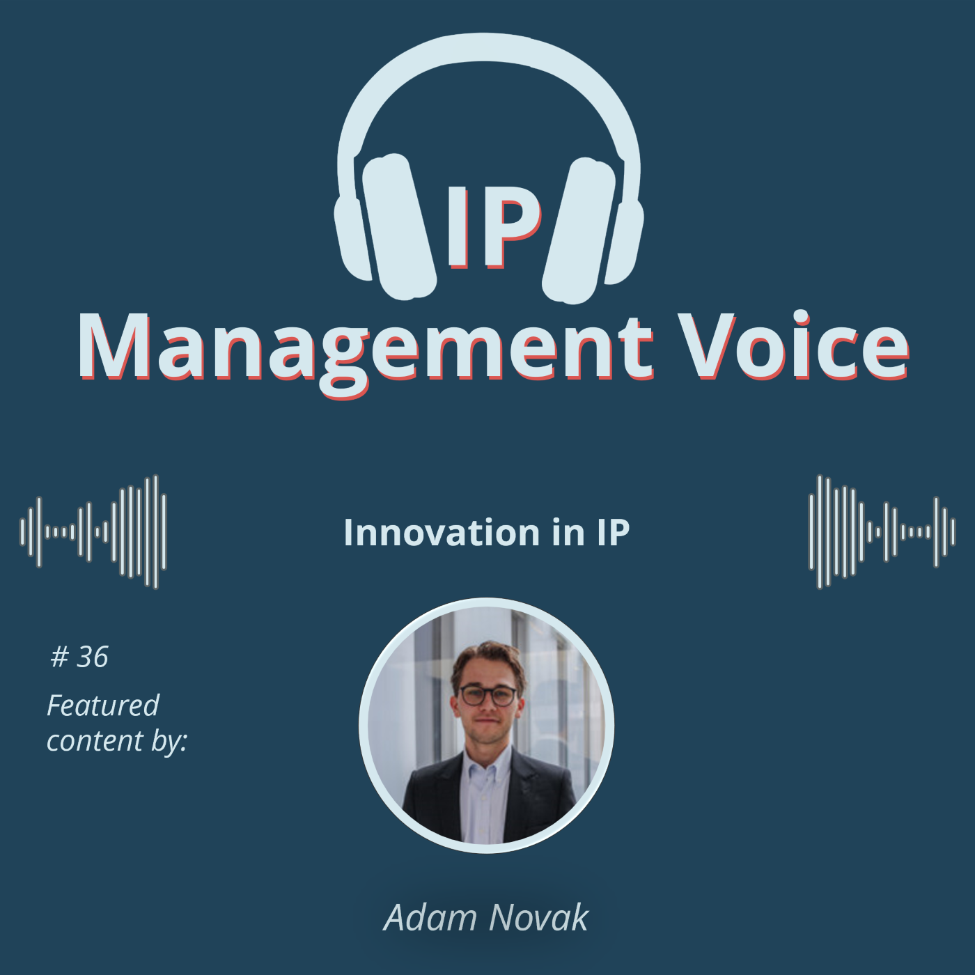 #36 Innovation in IP