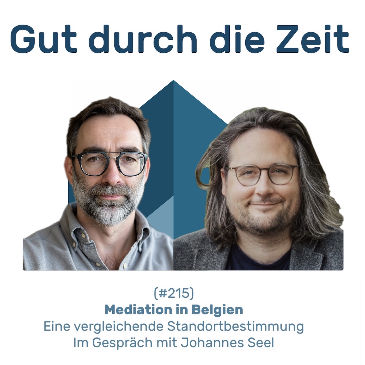 Gut durch die Zeit. Der Podcast rund um Mediation, Konflikt-Coaching und Organisationsberatung.