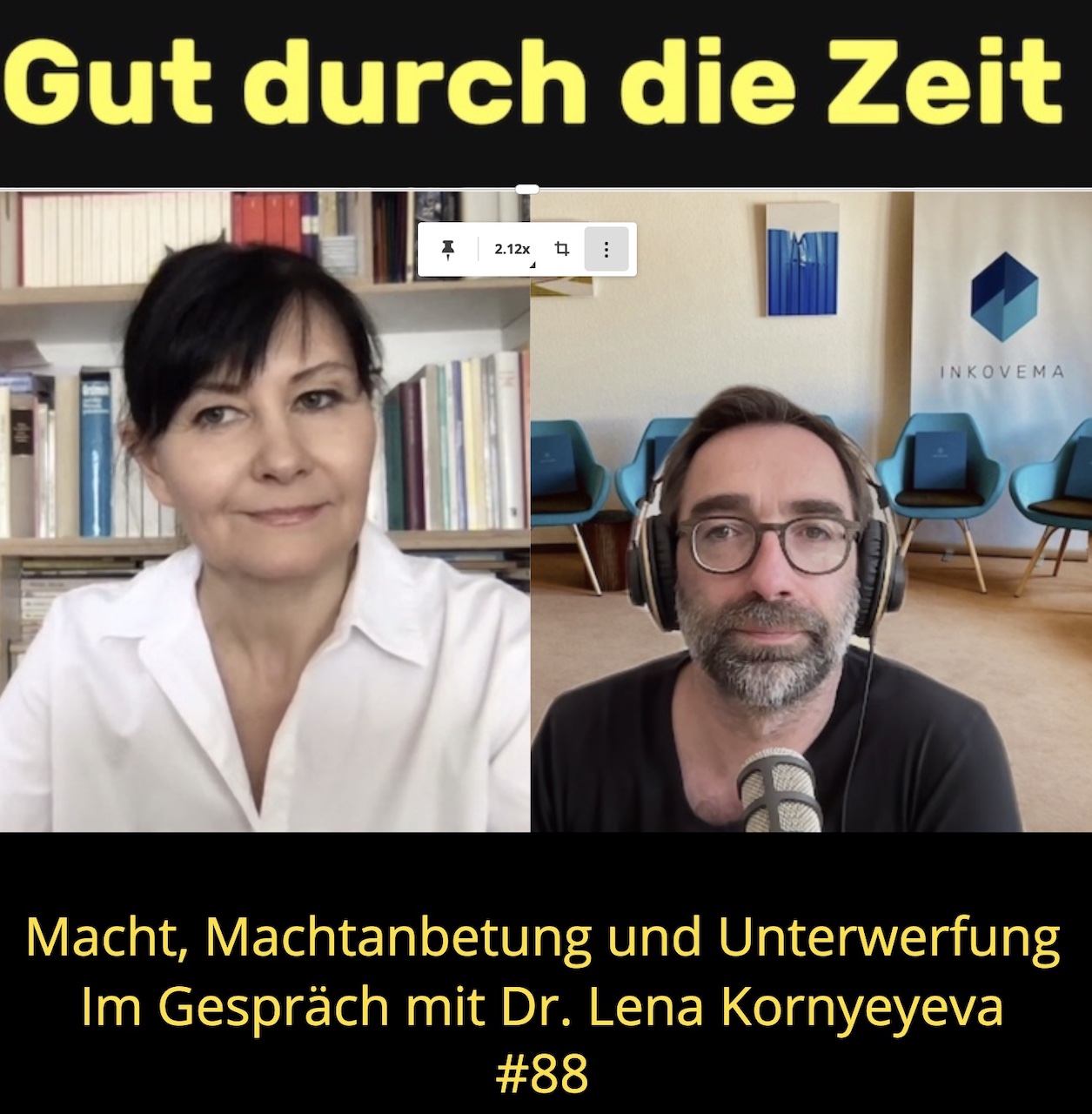 #88 - Macht, Machtanbetung und Unterwerfung. Im Gespräch mit Dr. Lena Kornyeyeva