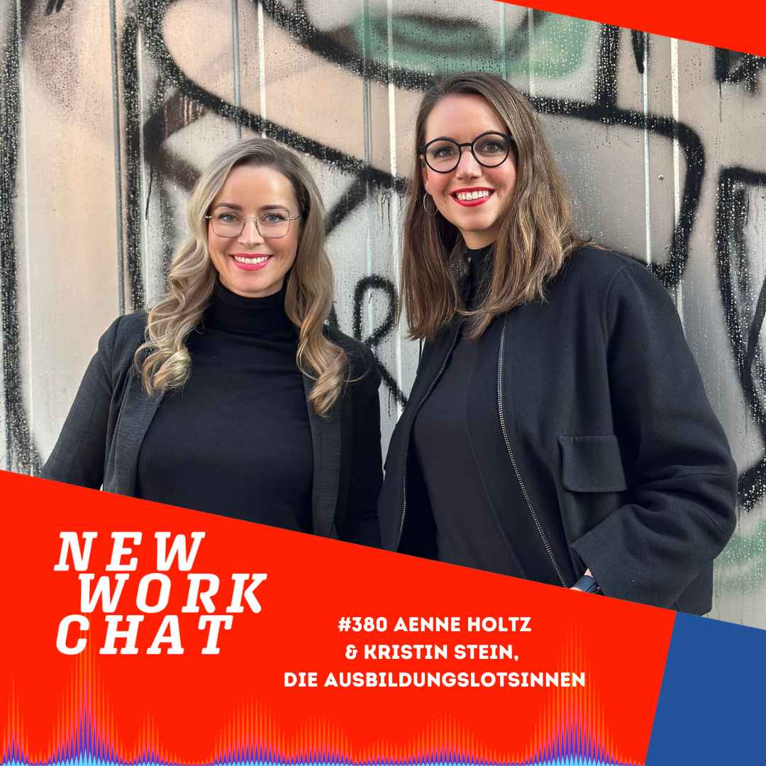 #380 Aenne Holtz & Kristin Stein, die Ausbildungslotsinnen: Wie Unternehmen jetzt in die Zukunft investieren können