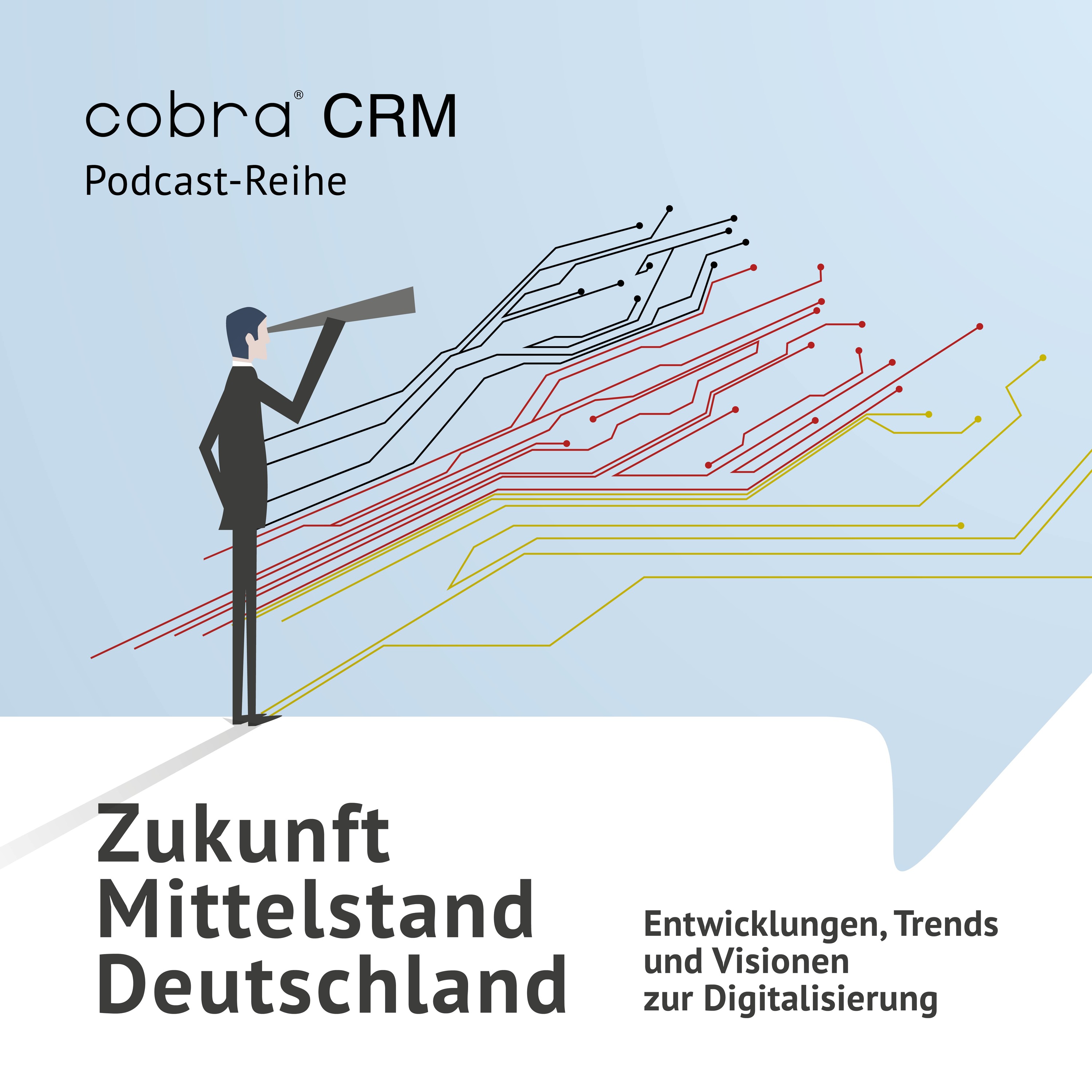 Zukunft Mittelstand Deutschland - Effizient vernetzt in die Zukunft! podcast artwork