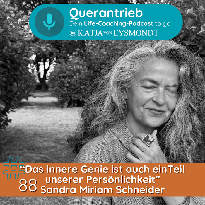 Querantrieb dein Life-Coaching-Podcast-to-go by Katja von Eysmondt