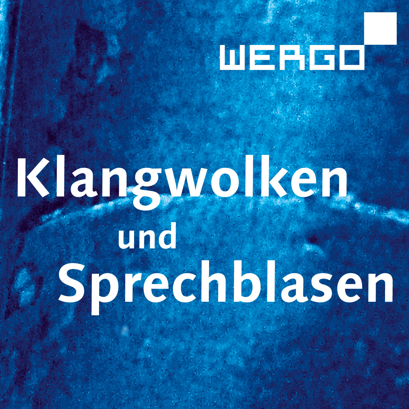 Klangwolken und Sprechblasen – Der Podcast von WERGO podcast artwork