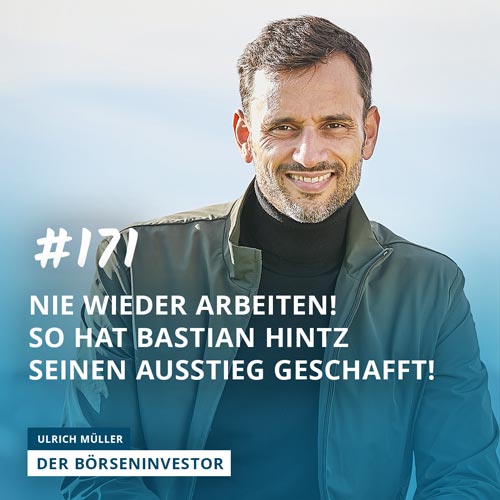 #171 Nie wieder arbeiten! So hat Bastian Hintz seinen Ausstieg geschafft! episode artwork