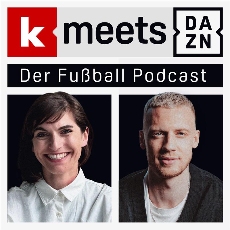 kicker meets DAZN - Der Fußball Podcast