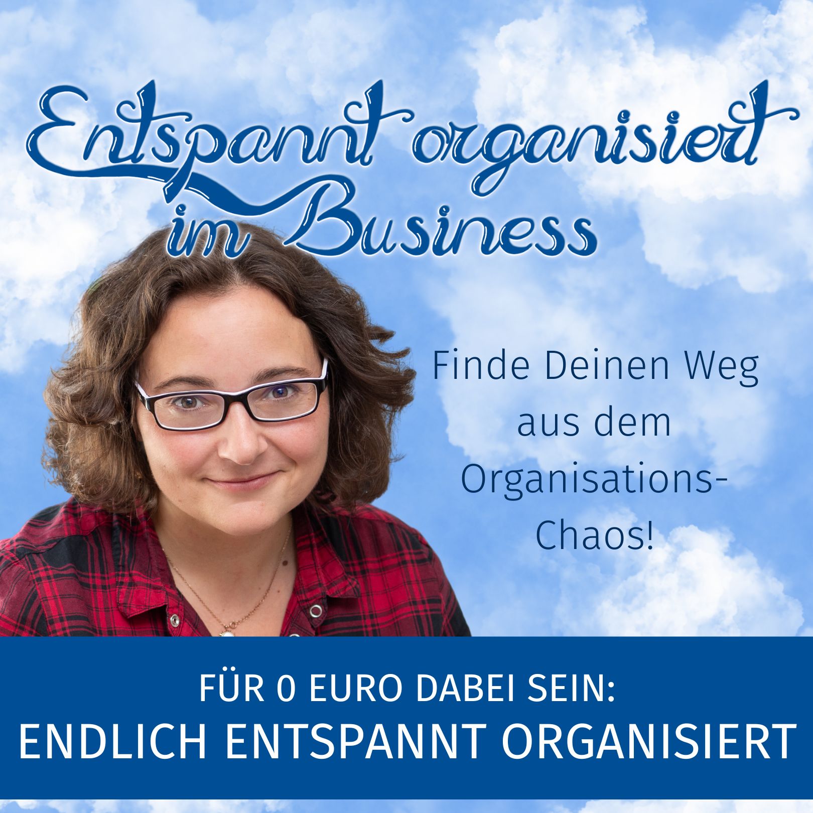 Entspannt organisiert im Business - Der Podcast