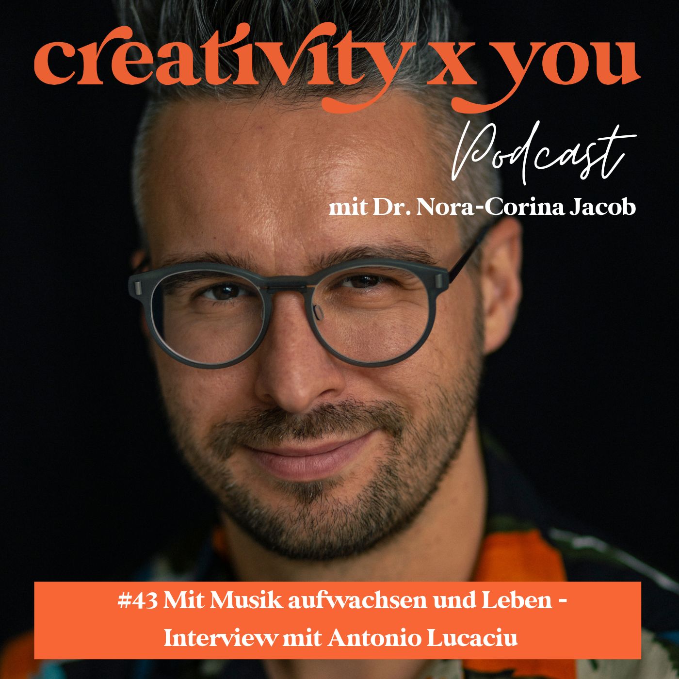 #43 Mit Musik aufwachsen und leben, wie hat dich das geprägt? - Interview mit Antonio Lucaciu
