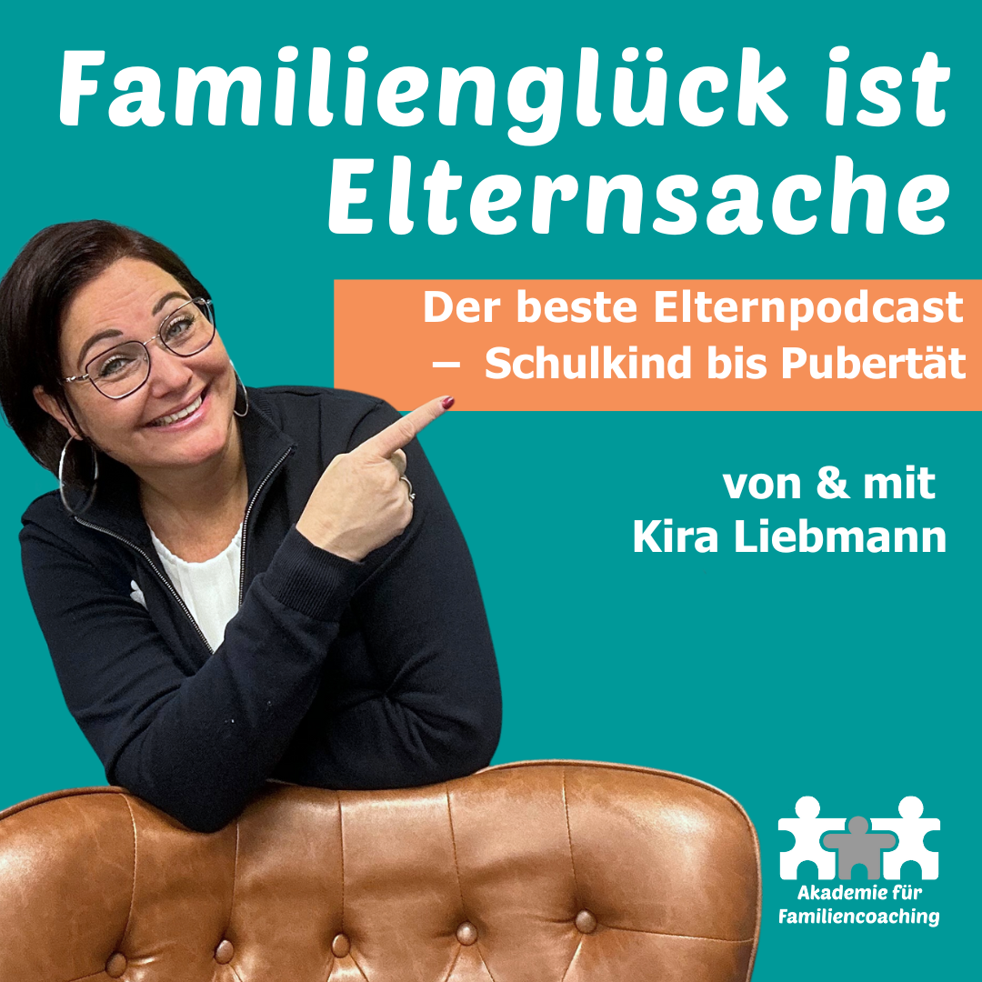 Familienglück ist Elternsache – Der beste Elternpodcast – Schule bis Pubertät