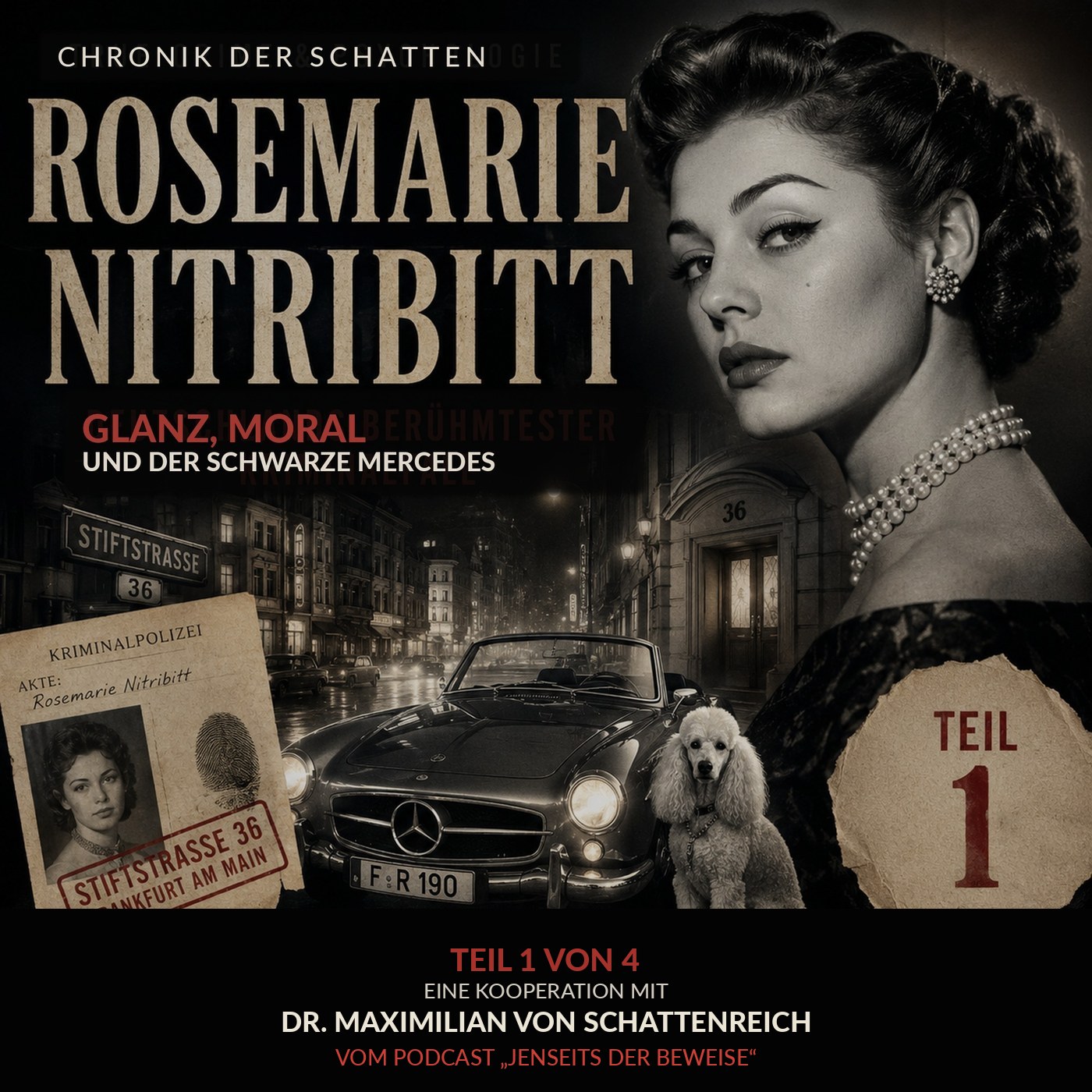 Rosemarie Nitribitt – Glanz, Moral und der schwarze Mercedes | Teil 1 episode artwork