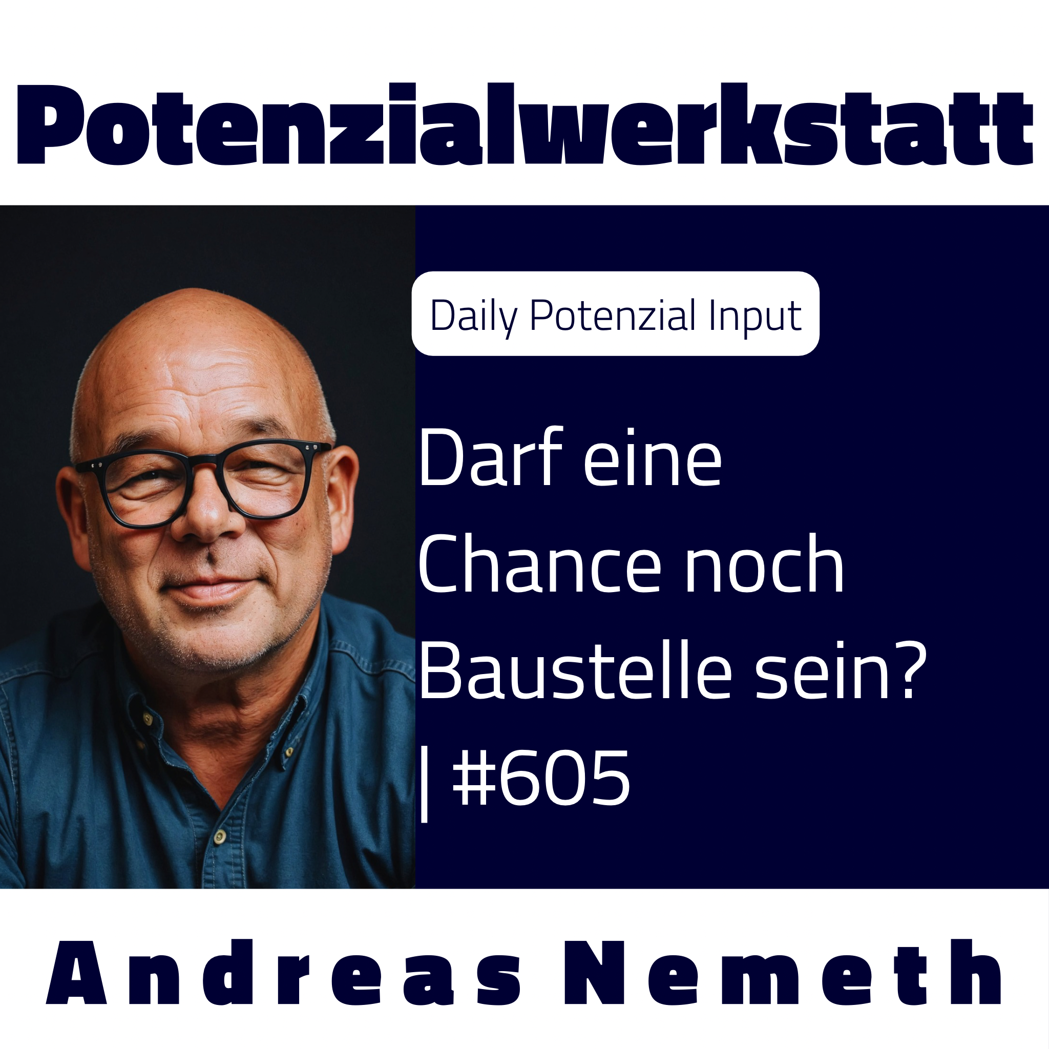 Darf eine Chance noch Baustelle sein? | #605 episode artwork