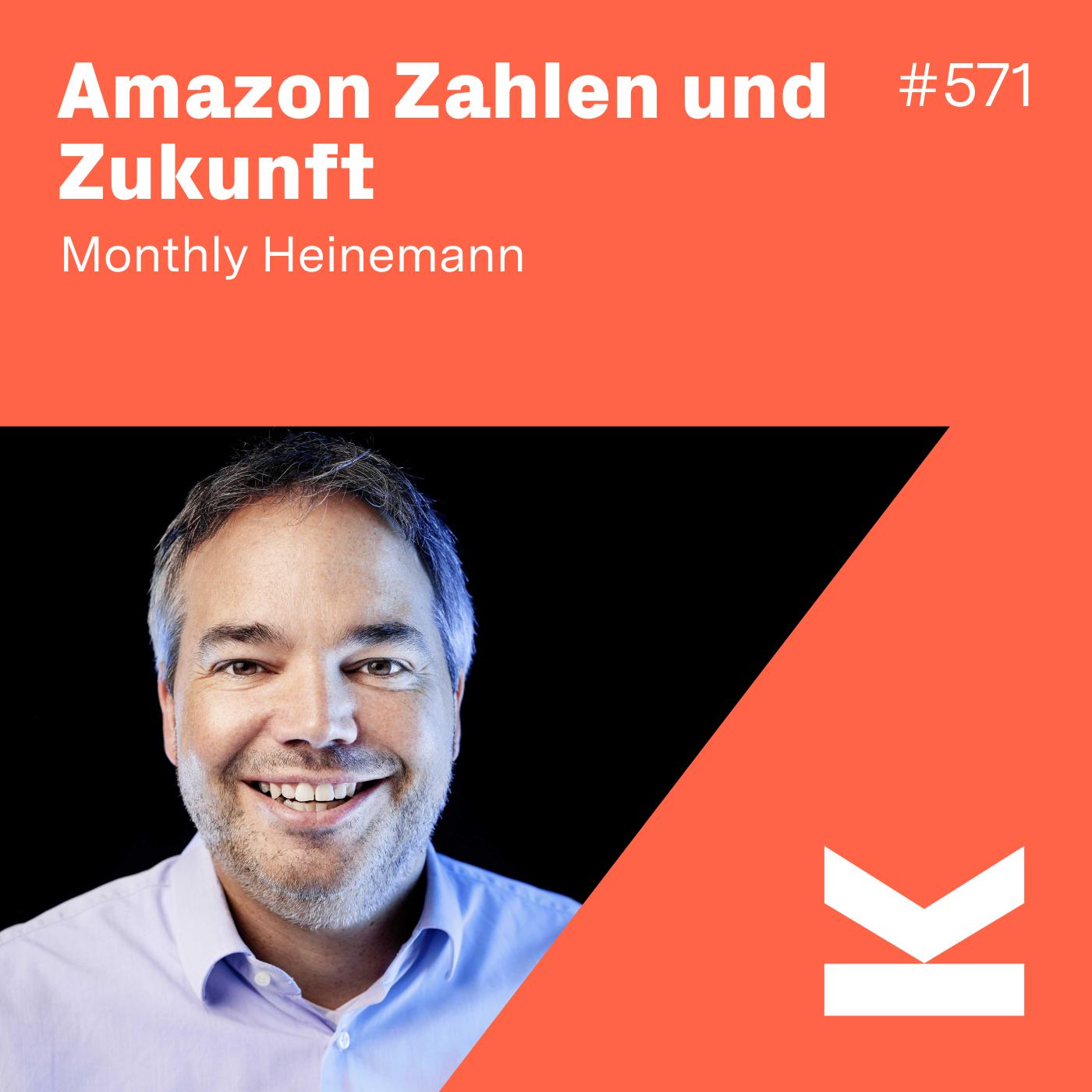 K#571 Amazon Quartalszahlen Analyse - monthly Heinemann - podcast episode cover