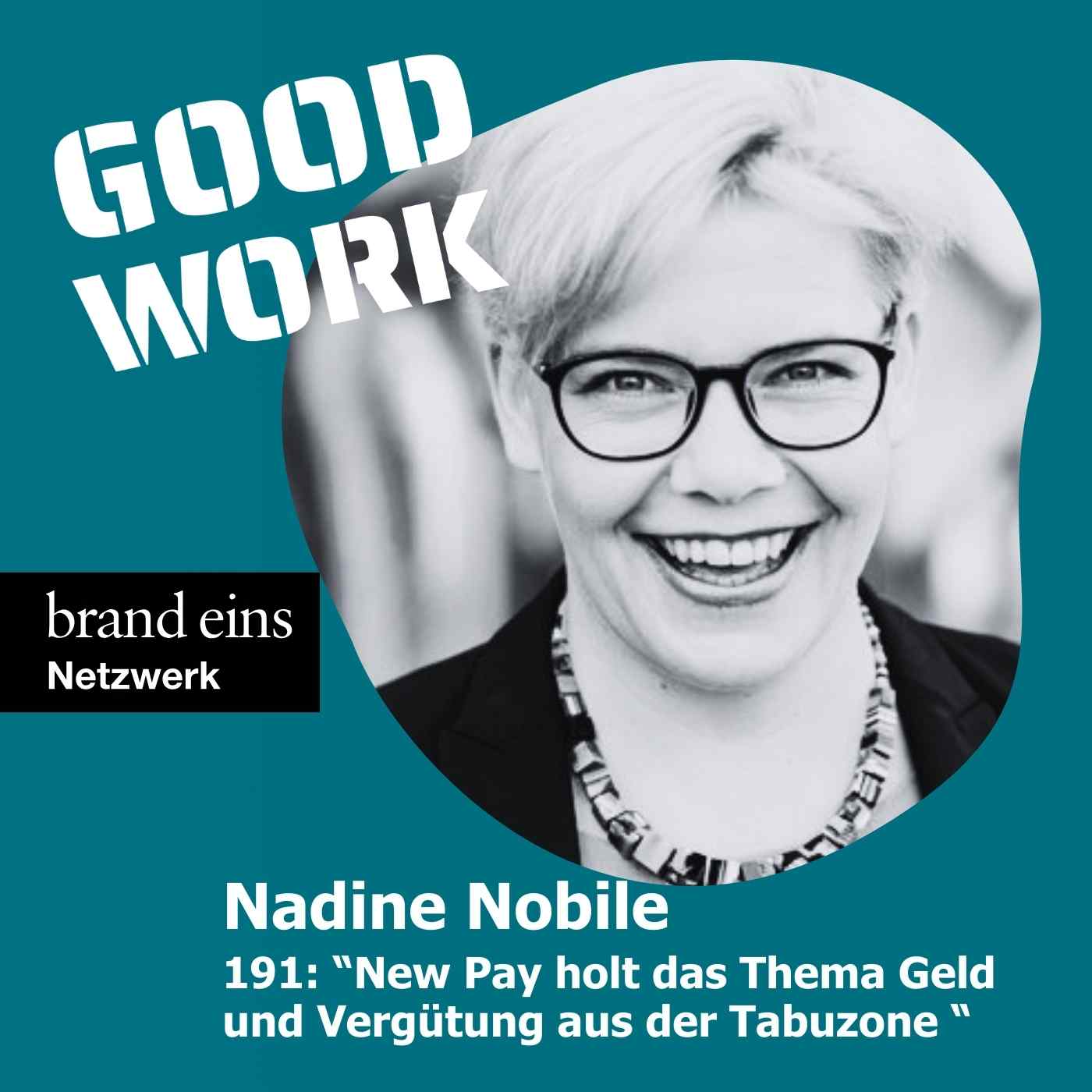 "New Pay holt das Thema Geld und Vergütung aus der Tabuzone" mit Nadine Nobile, New Pay Collective