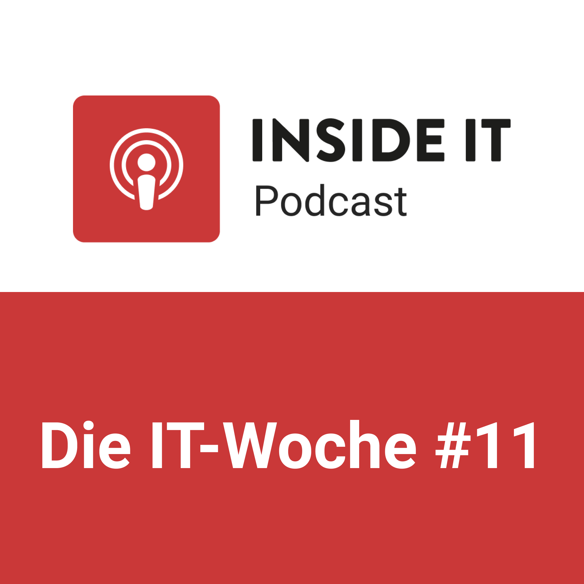 Die IT-Woche #11