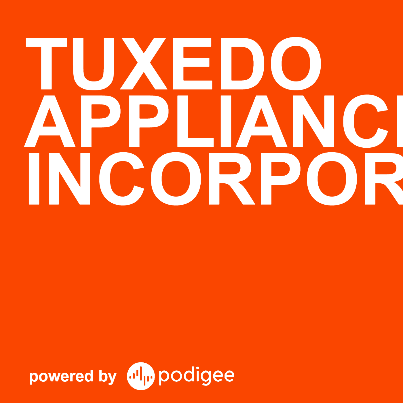 Tuxedo Appliance Incorporated podcast artwork