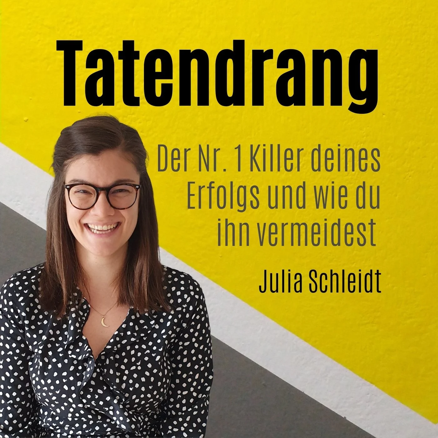 Der Tatendrang Podcast mit Julia Schleidt