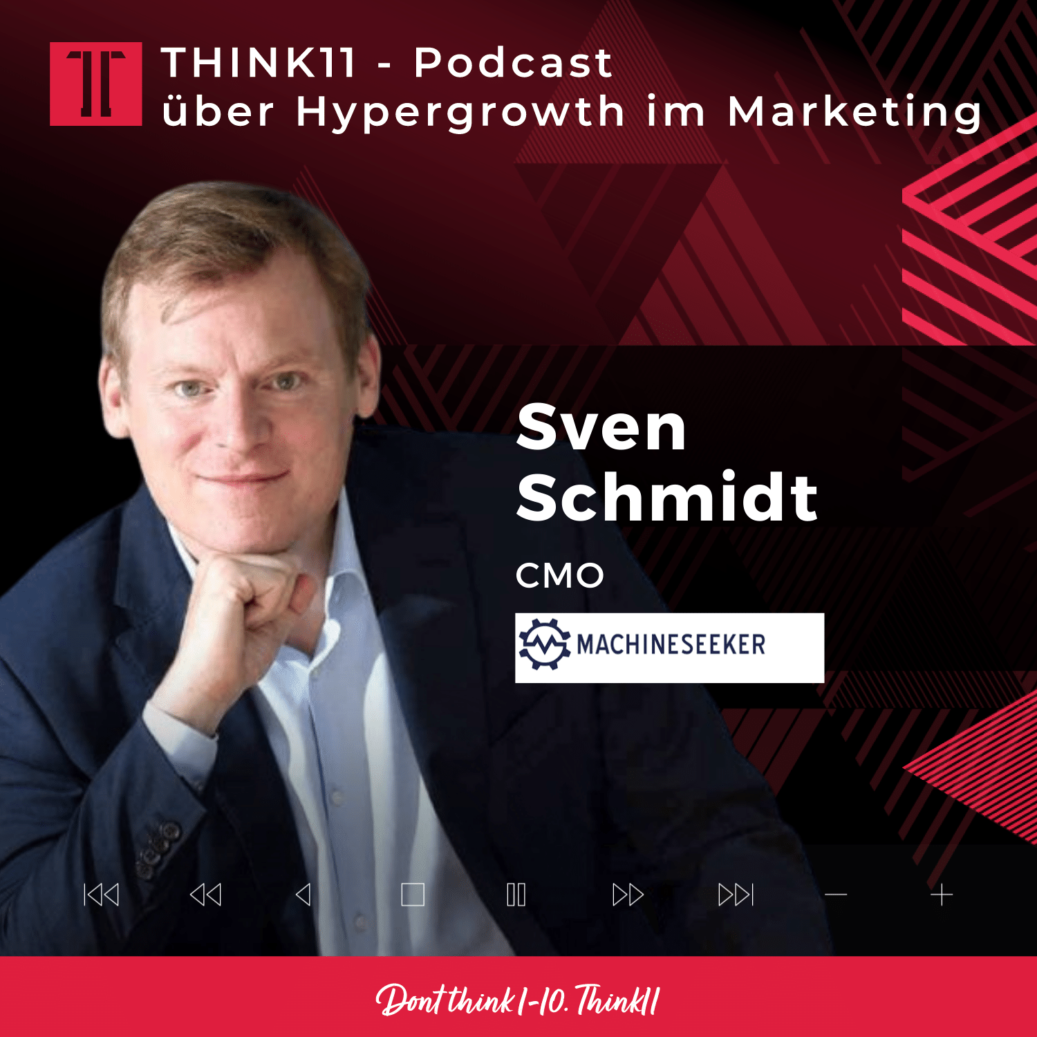 Cover der Podcast-Episode: Think11-Talk mit Sven Schmidt, CMO - Machineseeker Group