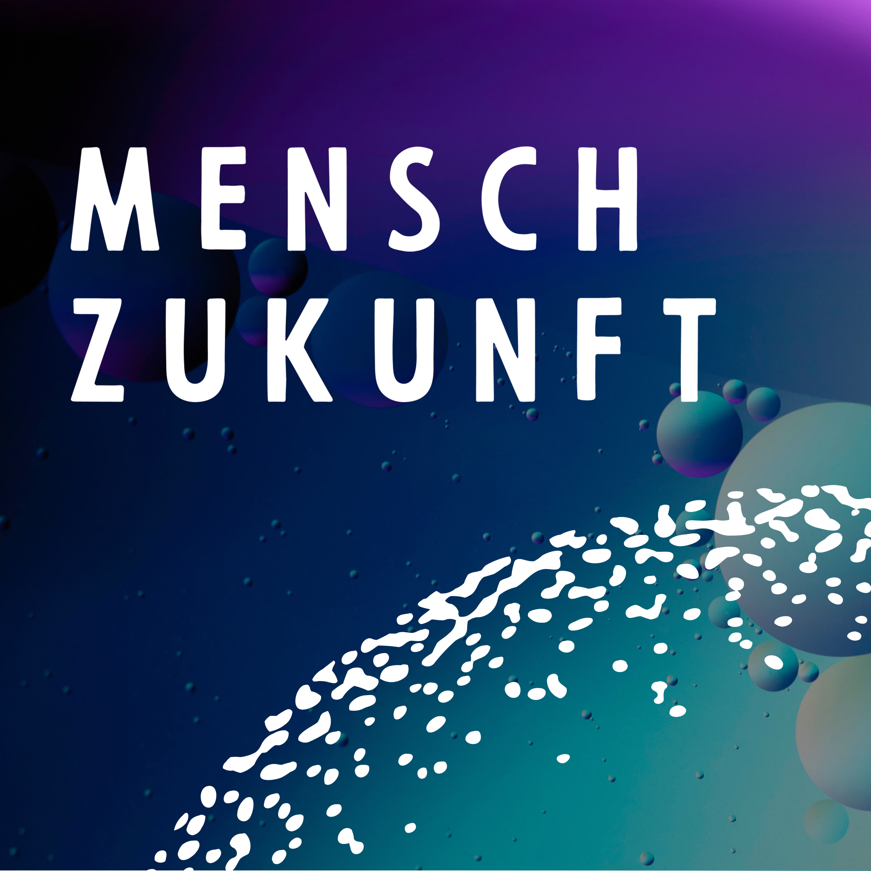 Mensch Zukunft! Zukunft Mensch