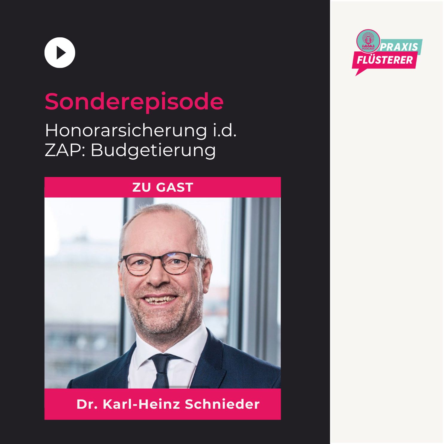 #175: Sonderepisode: Honorarsicherung i.d. ZAP: Budgetierung | Dr. Karl-Heinz Schnieder