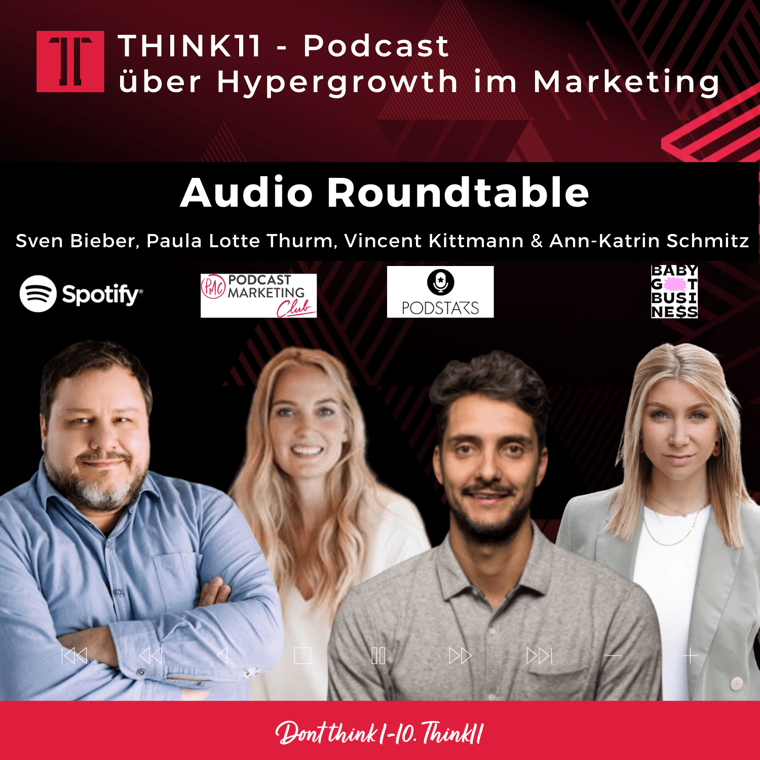Cover der Podcast-Episode: Think11- Audio Roundtable mit Sven Bieber, Paula Lotte Thurm, Vincent Kittmann und Ann-Kathrin Schmitz