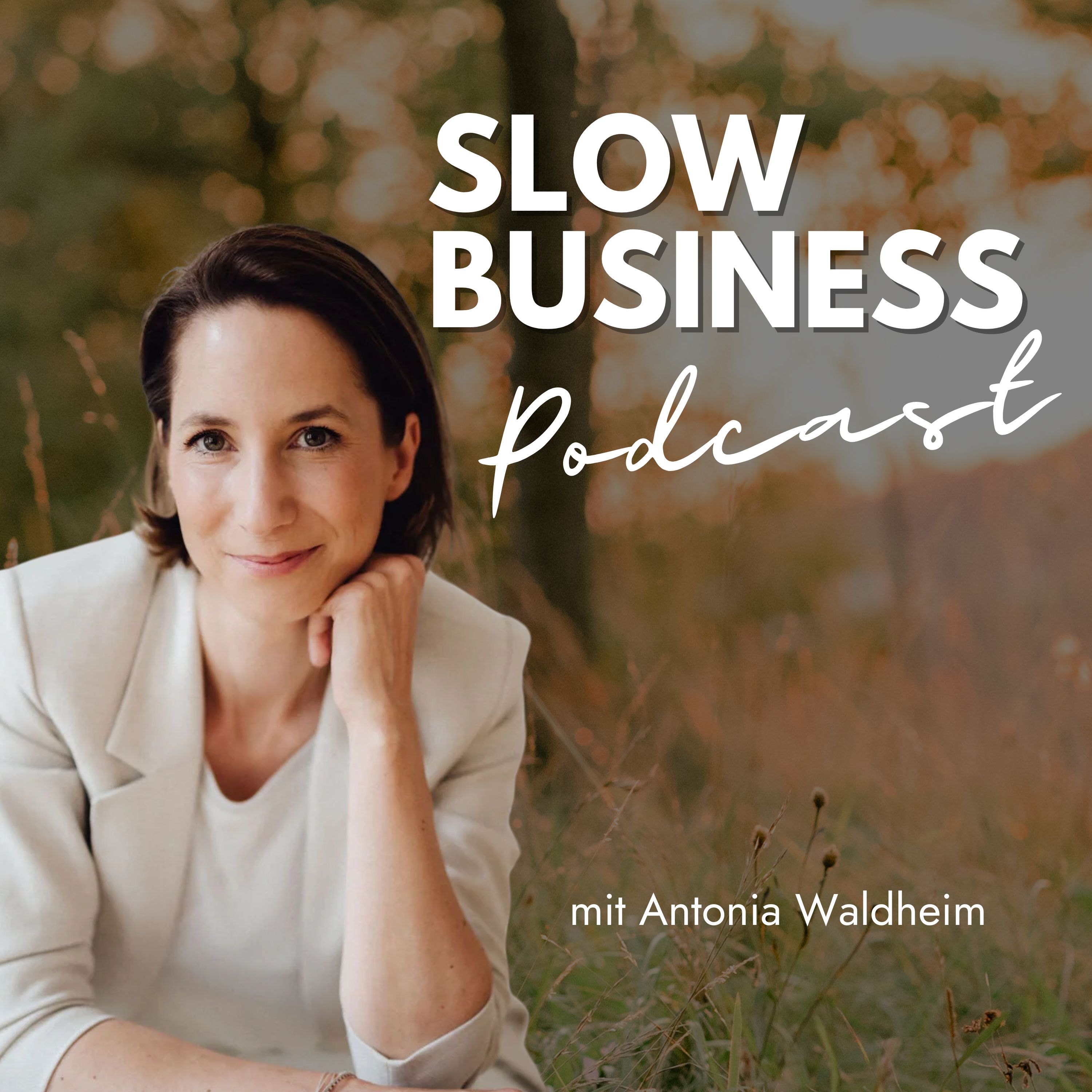 Slow Business Podcast - Deine Strategie für nachhaltigen, finanziellen Erfolg ohne Burnout