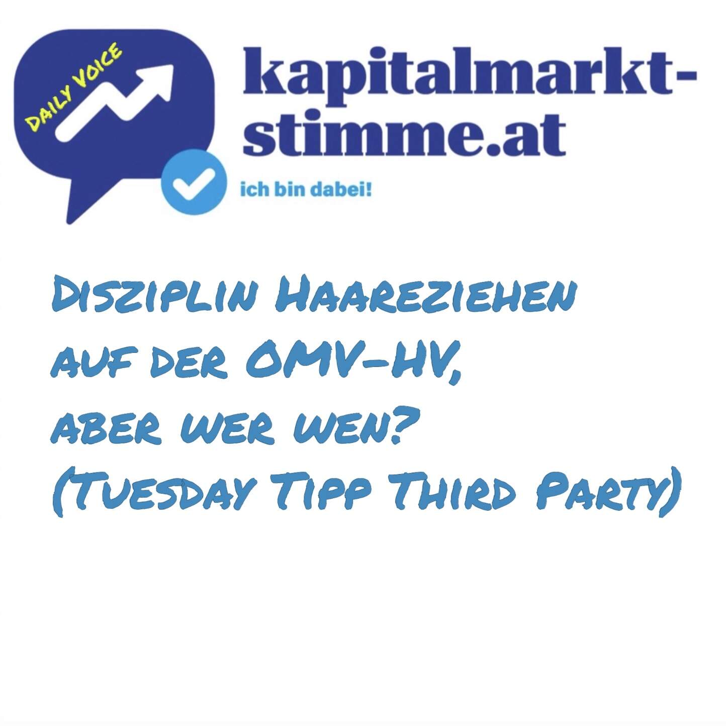 kapitalmarkt-stimme.at daily voice 168/365: Disziplin Haareziehen auf der OMV-HV, aber wer wen? (Tuesday Tipp Third Party)