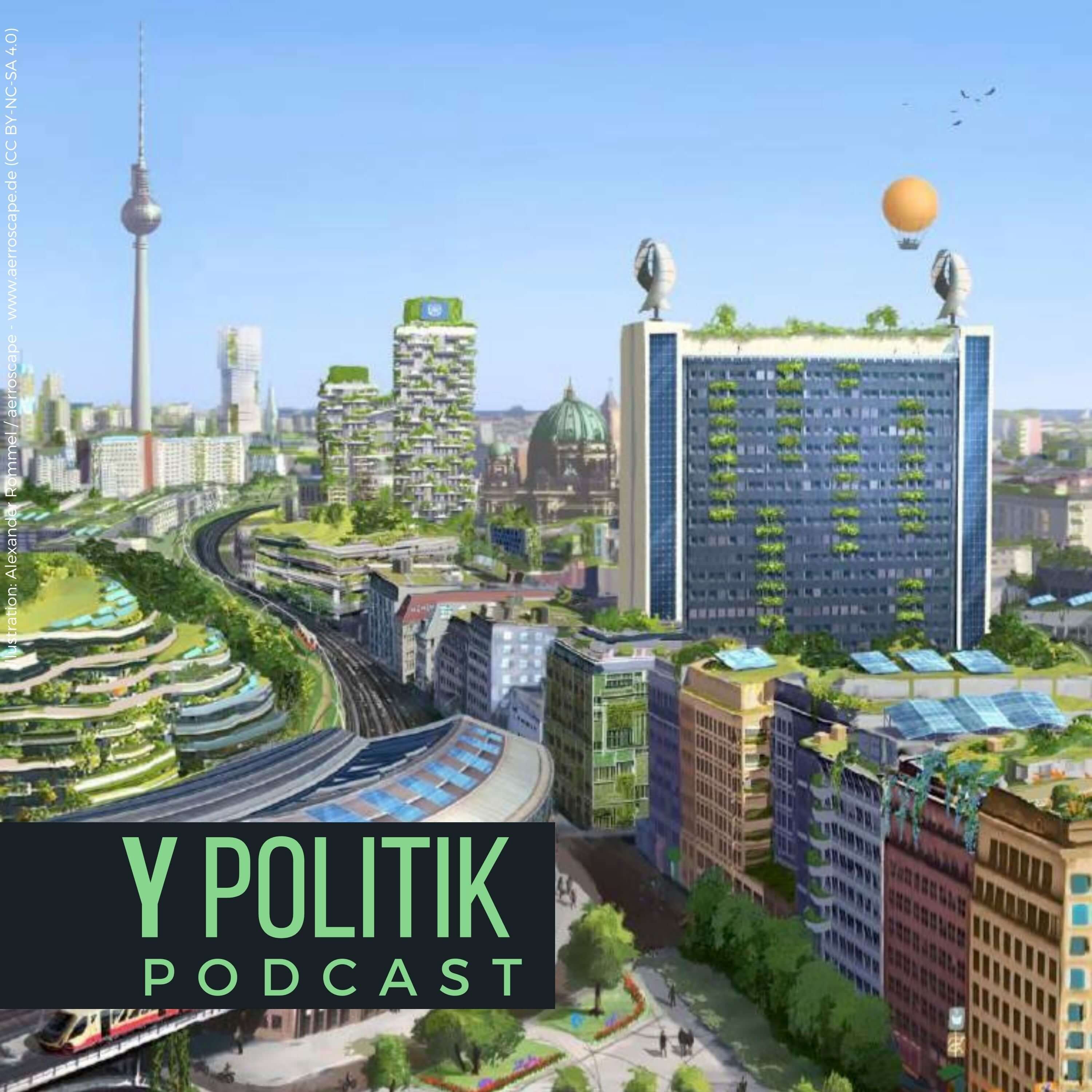 Y Politik-Podcast | Lösungen für das 3. Jahrtausend