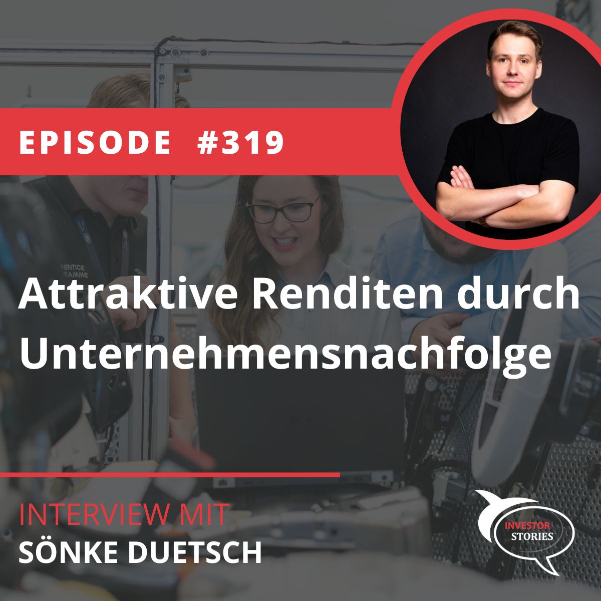Folge 319: Attraktive Renditen durch Unternehmensnachfolge