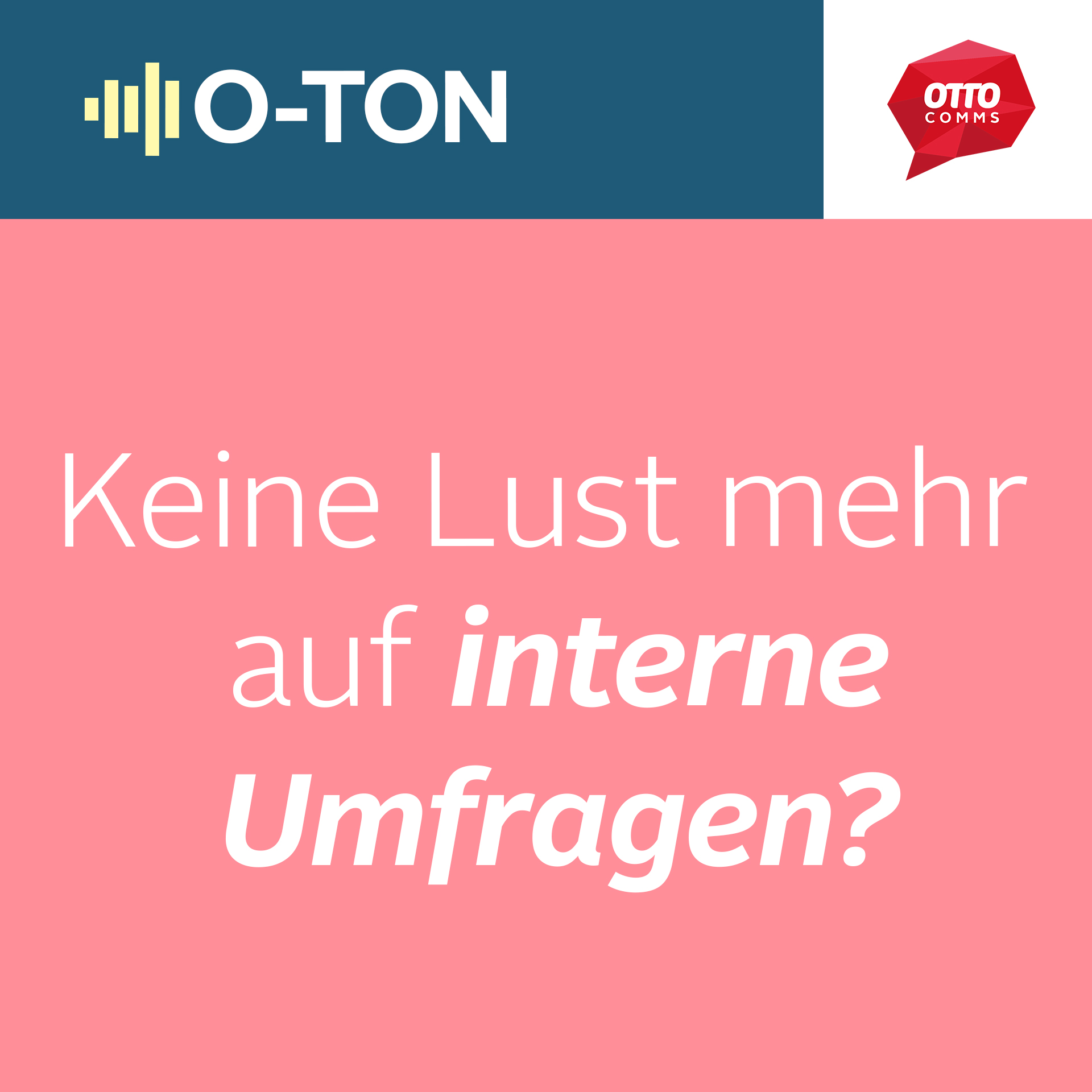 #156: Keine Lust mehr auf interne Umfragen?