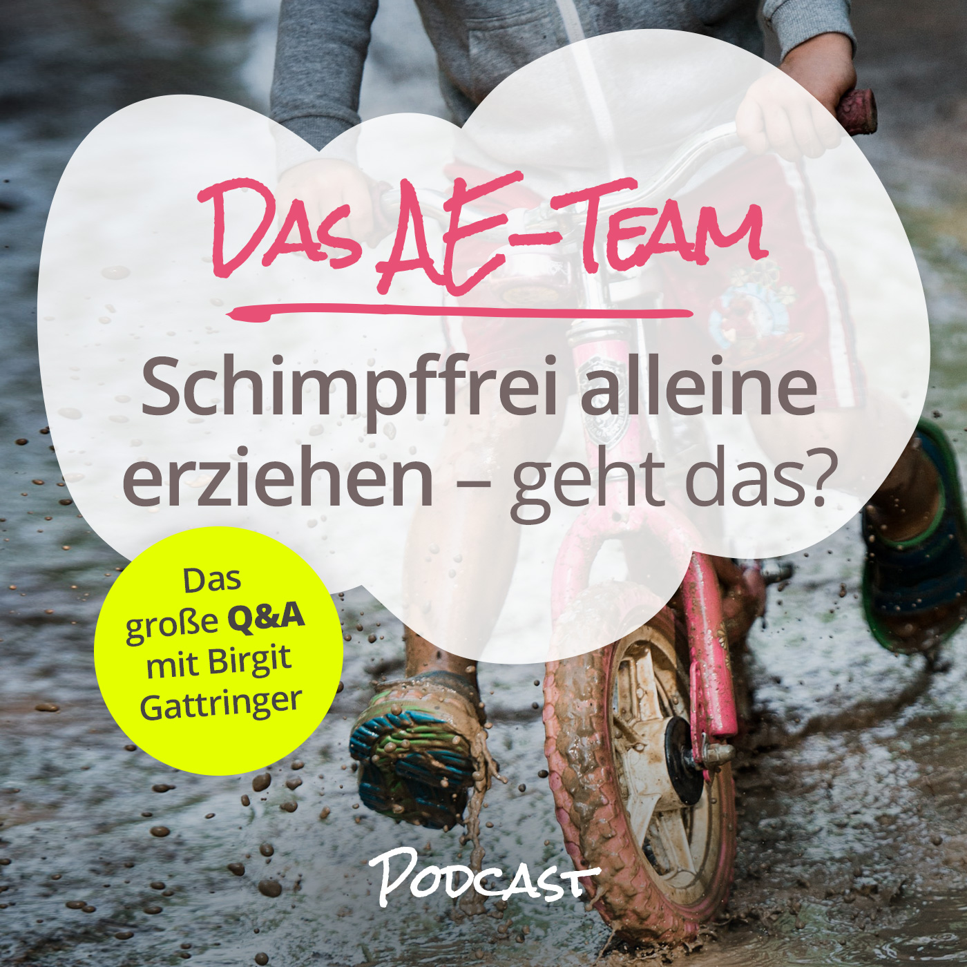 Das AE-Team - der positive Podcast für Alleinerziehende