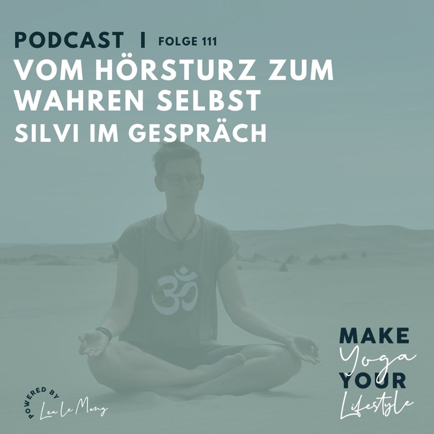111 - Vom Hörsturz zum wahren Selbst - Gespräch mit Silvi 111 - Vom Hörsturz zum wahren Selbst - Gespräch mit Silvi