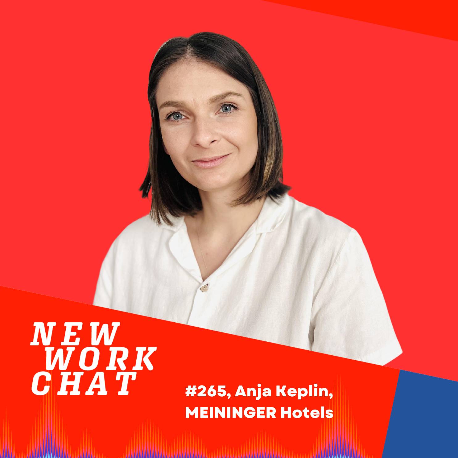 #266 Anja Keplin, Senior Director of Marketing & Communications bei MEININGER Hotels: We love Diversity