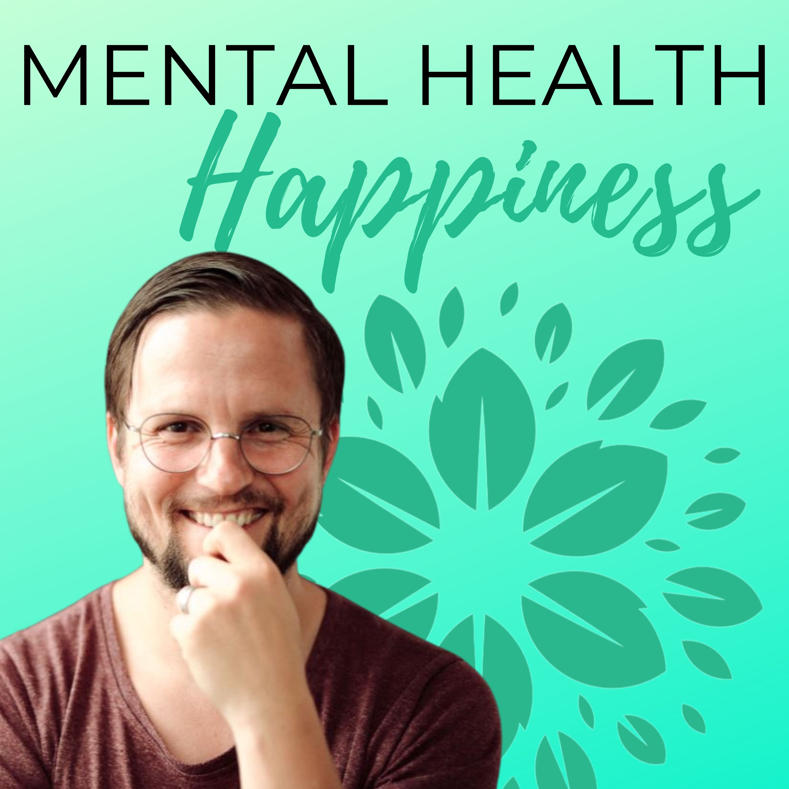 MENTAL HEALTH & HAPPINESS