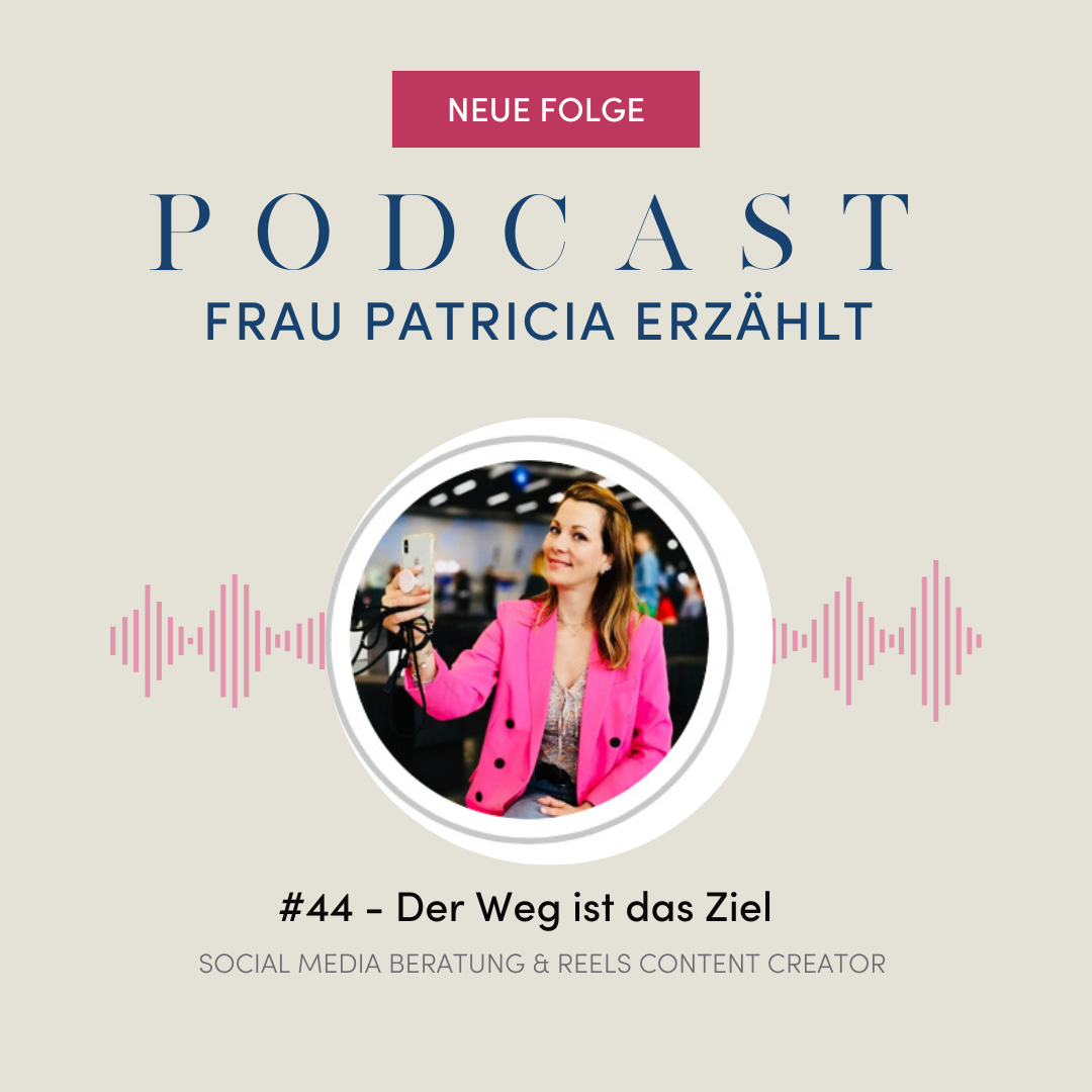 Frau Patricia erzählt - Der Podcast für deinen Social Media Auftritt