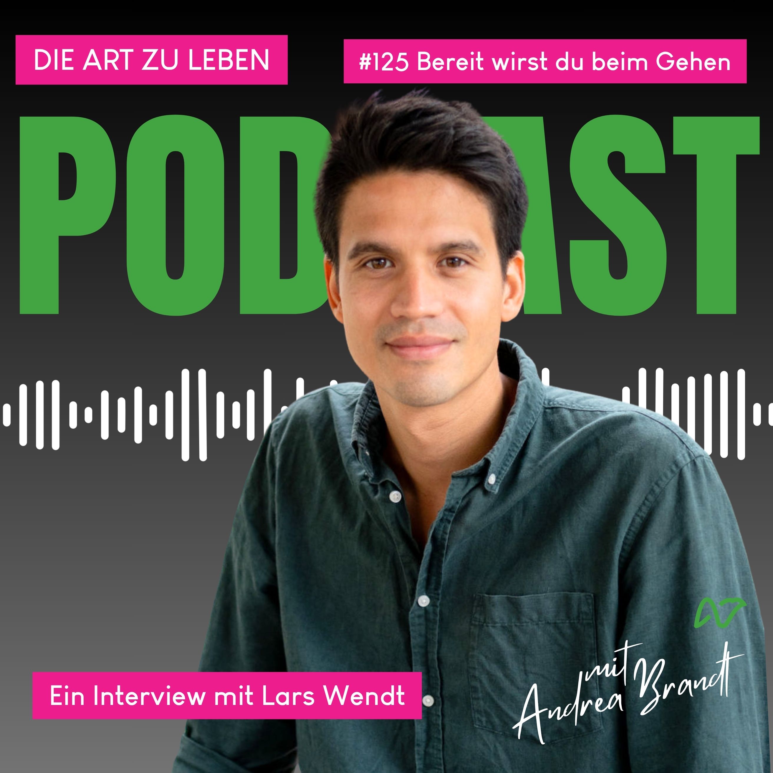 #125 Bereit wirst du beim Gehen- Interview mit Lars Wendt episode artwork