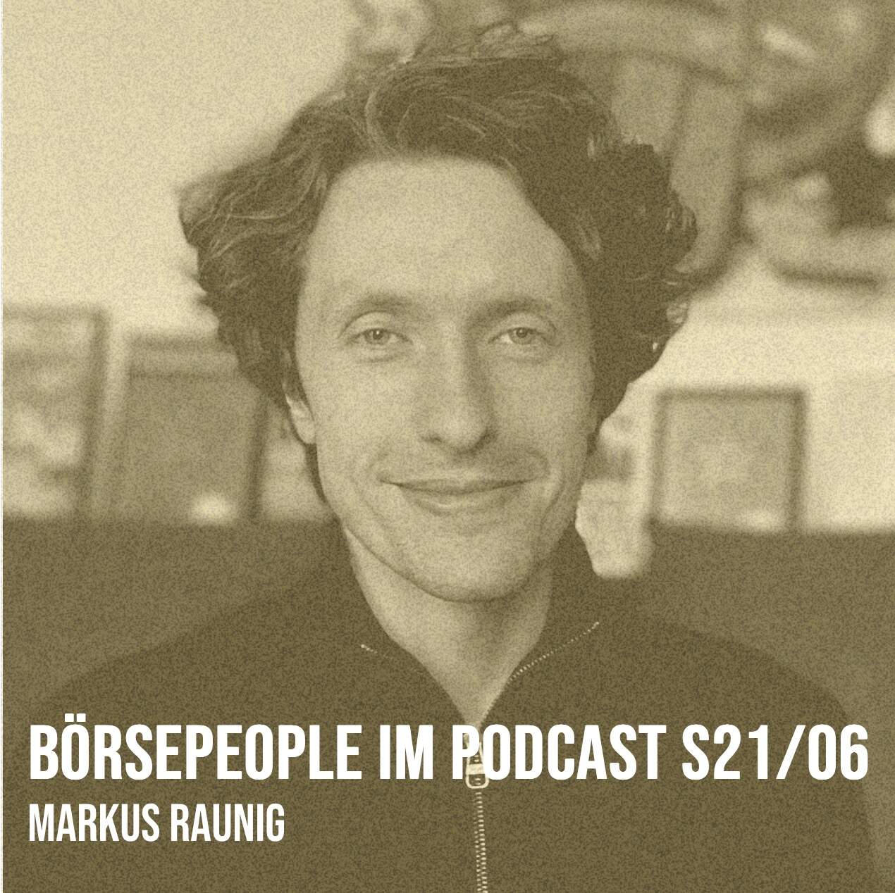 Börsepeople im Podcast S21/06: Markus Raunig