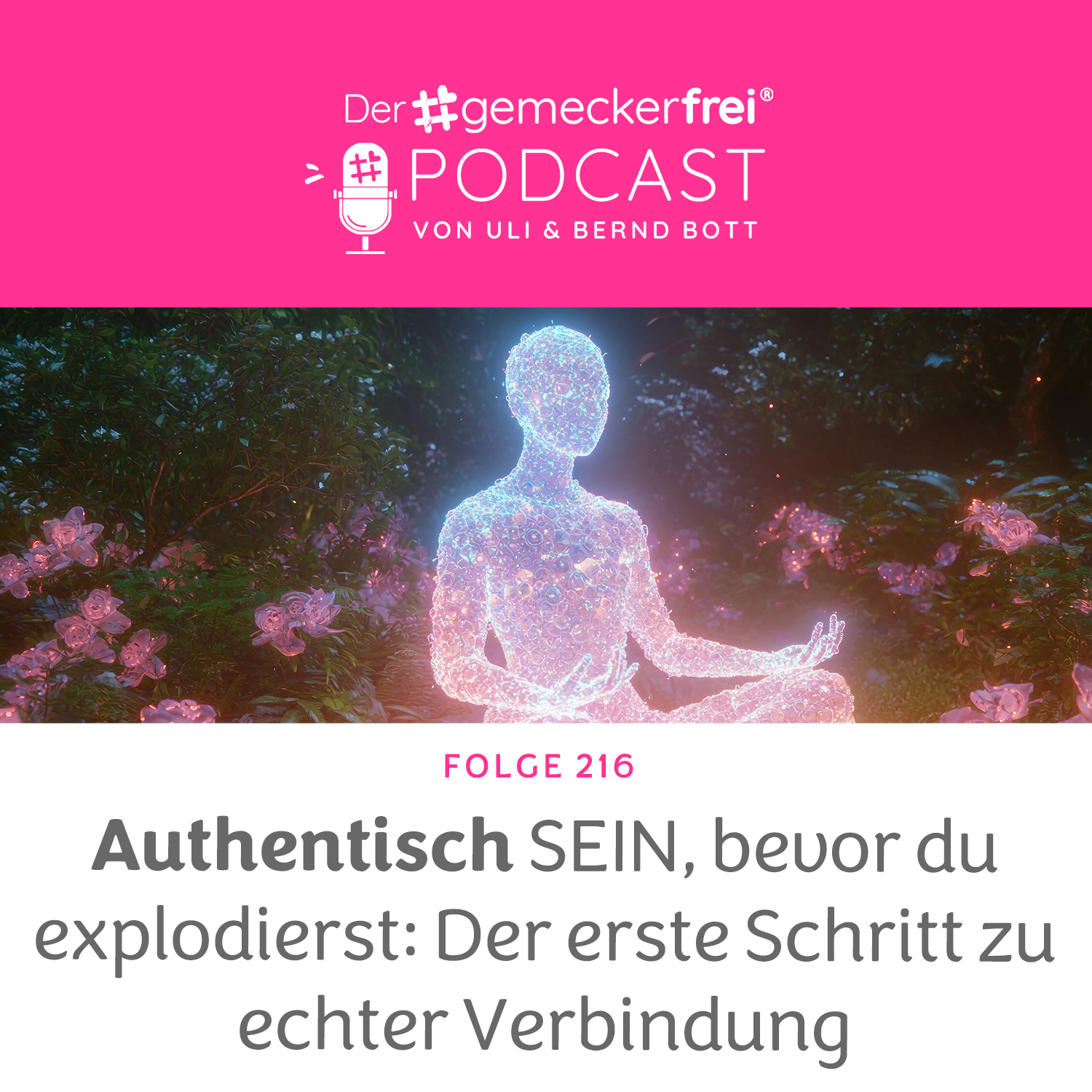 216 Was echte Authentizität mit deinem Kind macht – und mit dir