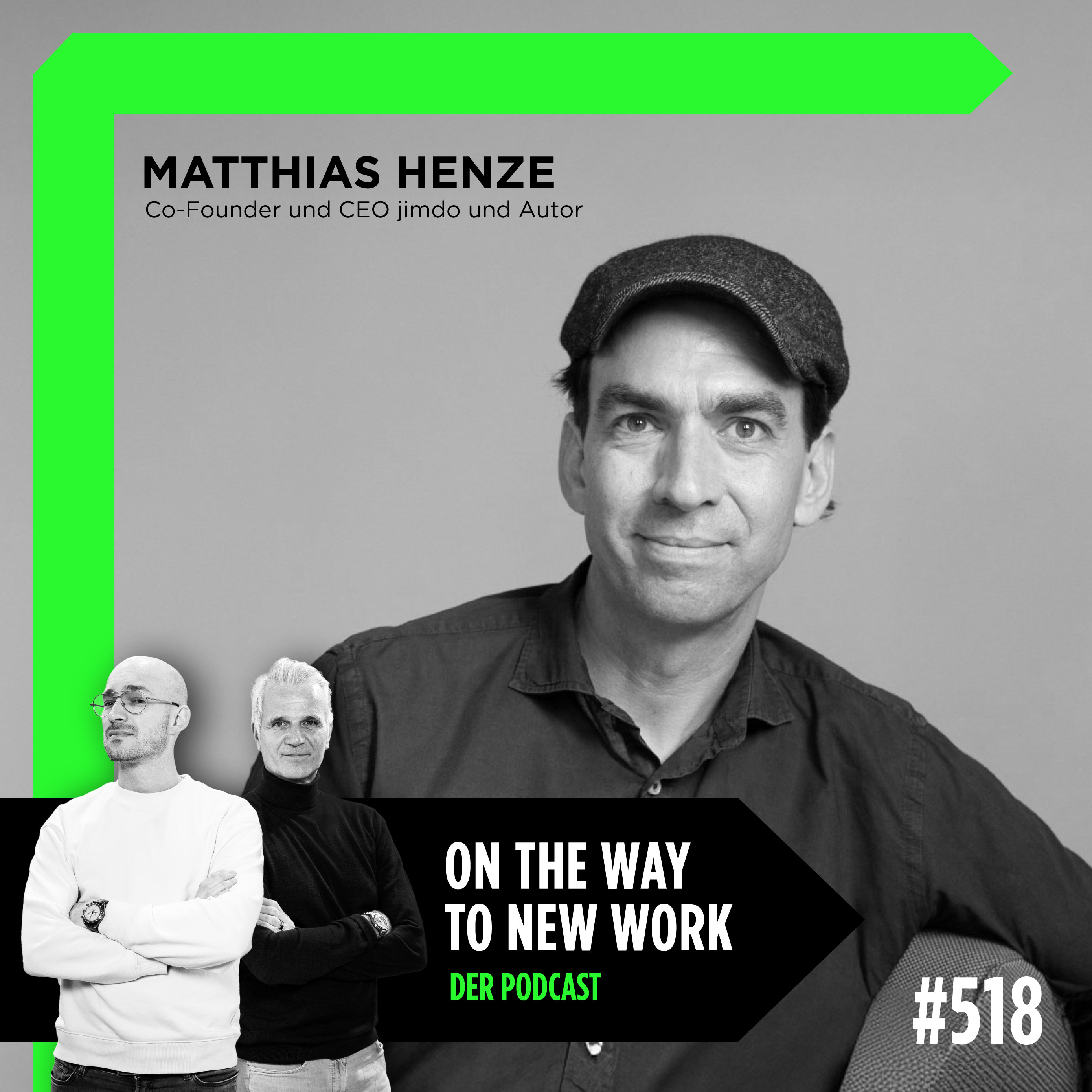 #518 Matthias Henze | Co-Founder und CEO jimdo und Autor