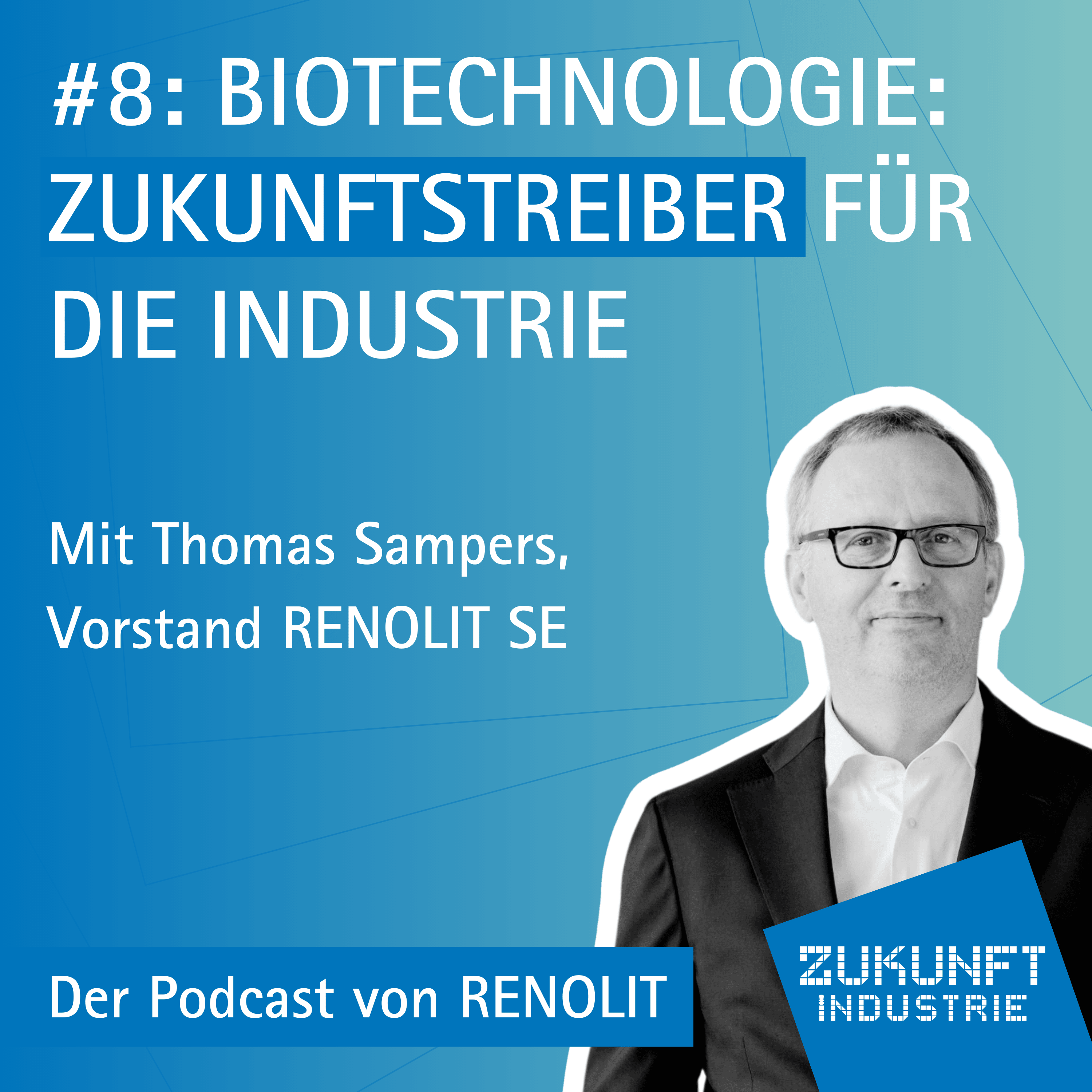 Zukunft Industrie - Der Podcast von RENOLIT