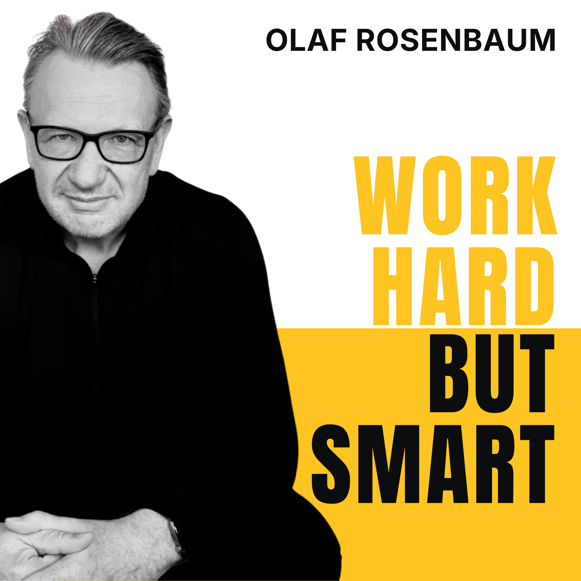 Work Hard But Smart – der Podcast für Unternehmerinnen und Unternehmer