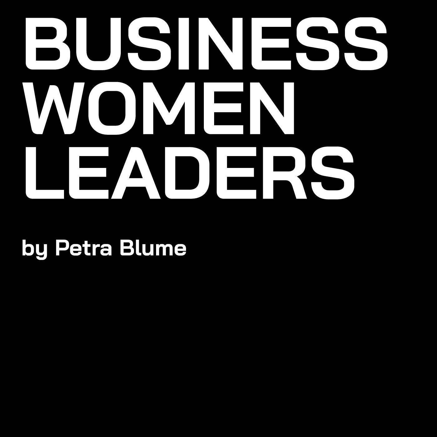 Business Women Leaders by Petra Blume