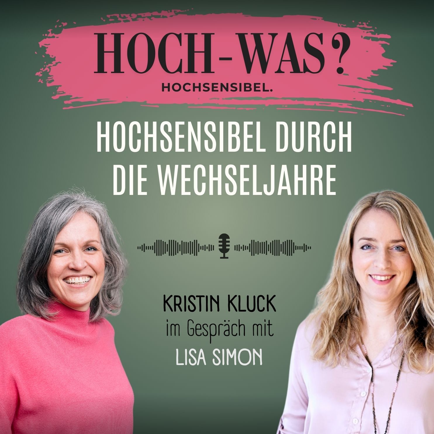 Hochsensibel durch die Wechseljahre. | Kristin Kluck im Gespräch mit Lisa Simon. episode artwork