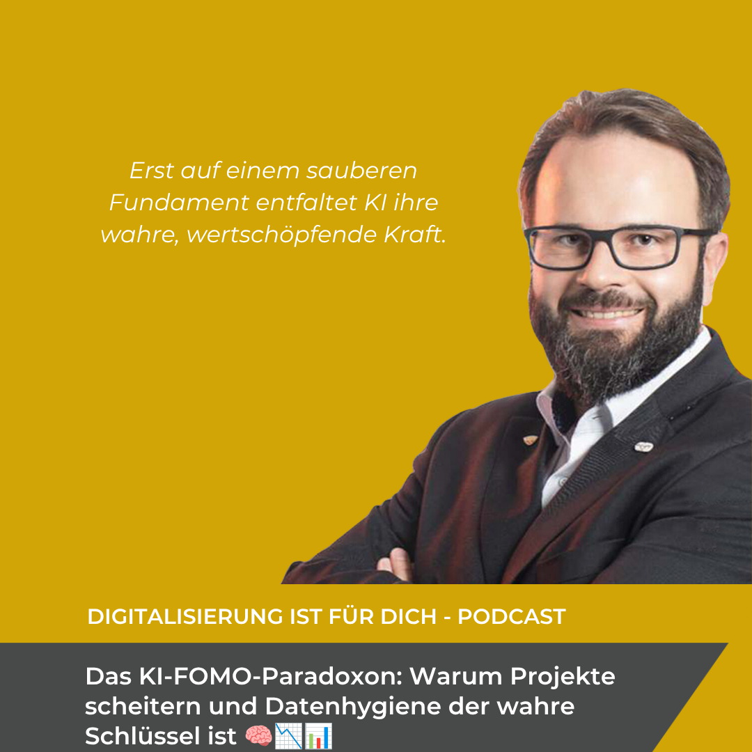 #387 - Das KI-FOMO-Paradoxon: Warum Projekte scheitern und Datenhygiene der wahre Schlüssel ist 🧠📉📊