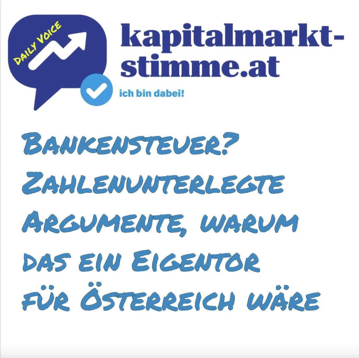 kapitalmarkt-stimme.at daily voice 42/365: Bankensteuer? Zahlenunterlegte Argumente, warum das ein Eigentor für Österreich wäre