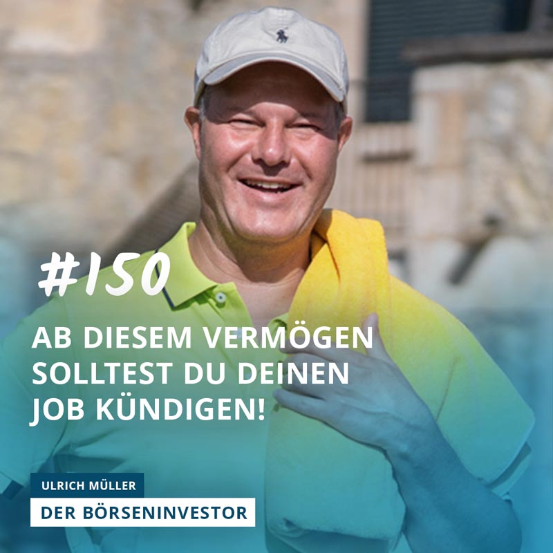 #150 Ab diesem Vermögen solltest Du Deinen Job kündigen! episode artwork
