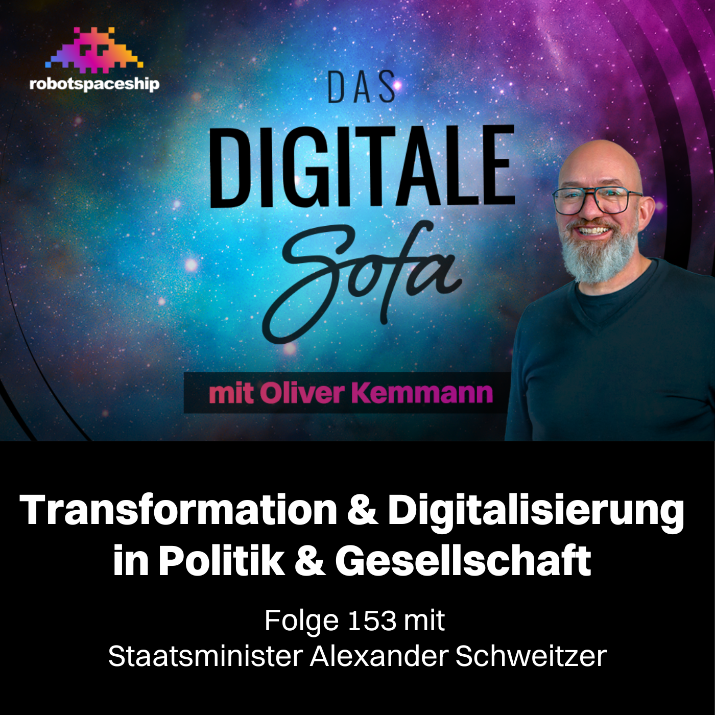 Transformation & Digitalisierung in Politik & Gesellschaft - Folge 153 mit Staatsminister Alexander Schweitzer episode artwork